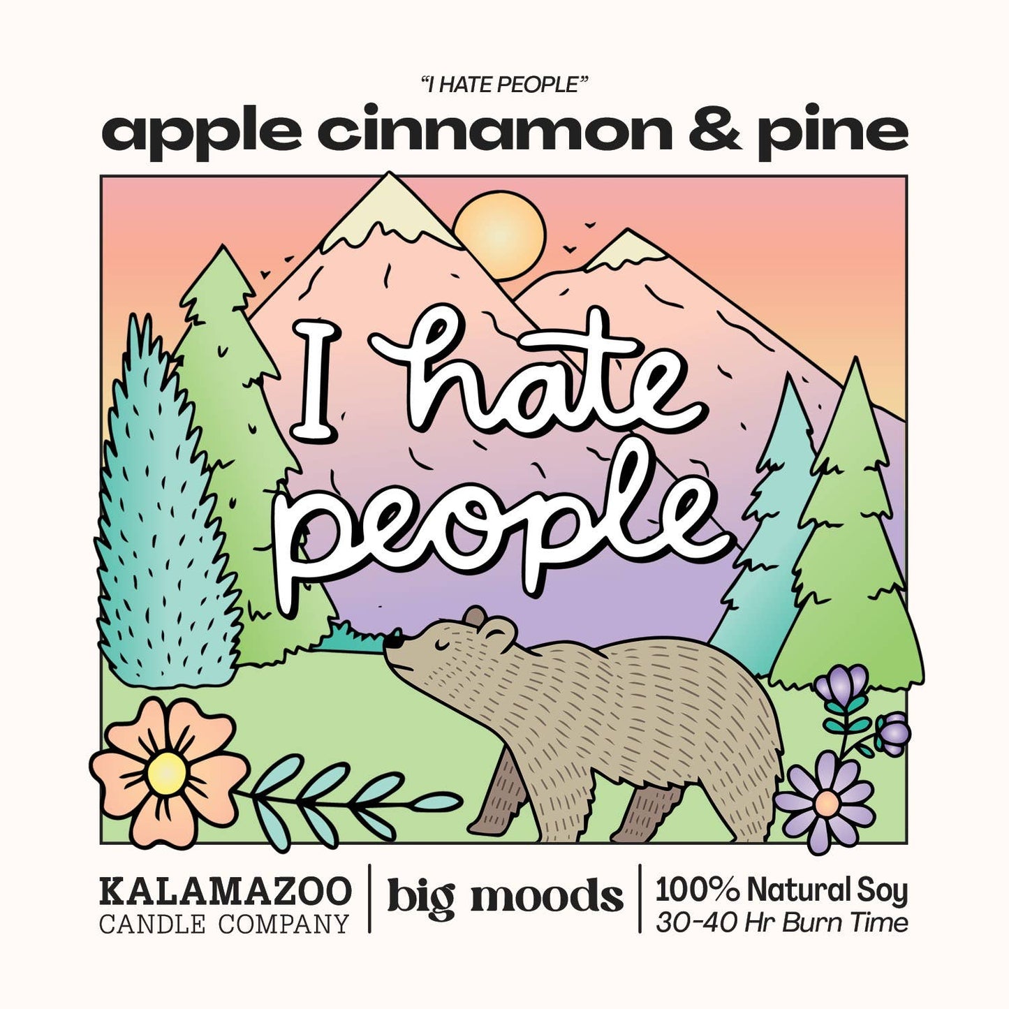 "I Hate People" Apple Cinnamon & Pine -  Luxury Soy Candle