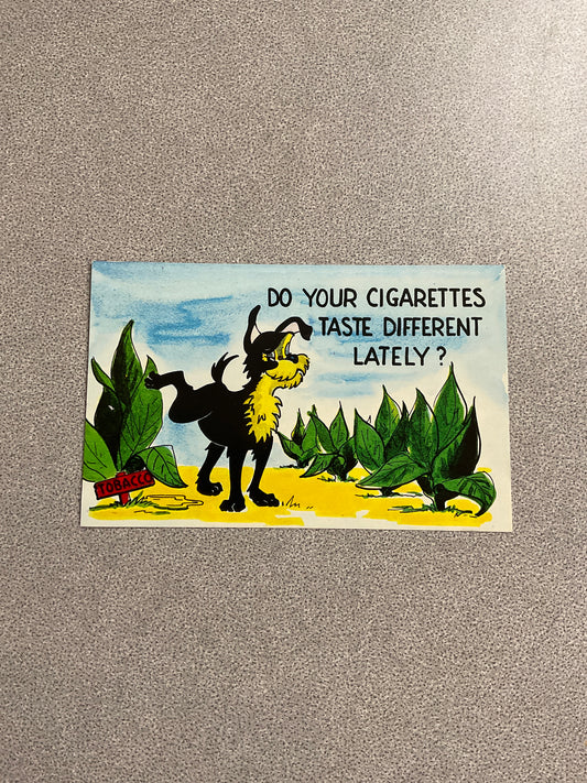 Vintage Post Card “Do Your Cigarettes…”