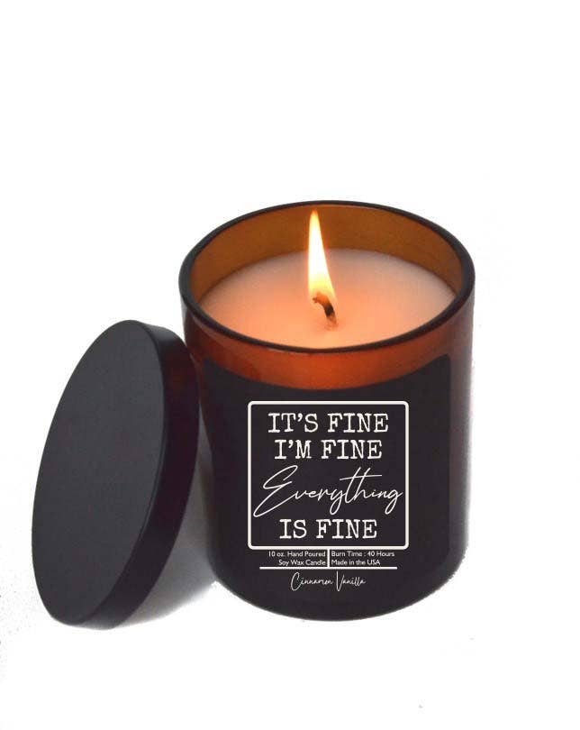 It's Fine I'm Fine Funny Gift Candle - Soy Wax Candles: Vanilla Bean