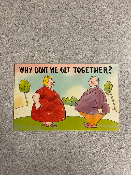 Vintage Postcard “Why Don’t We Get Together”