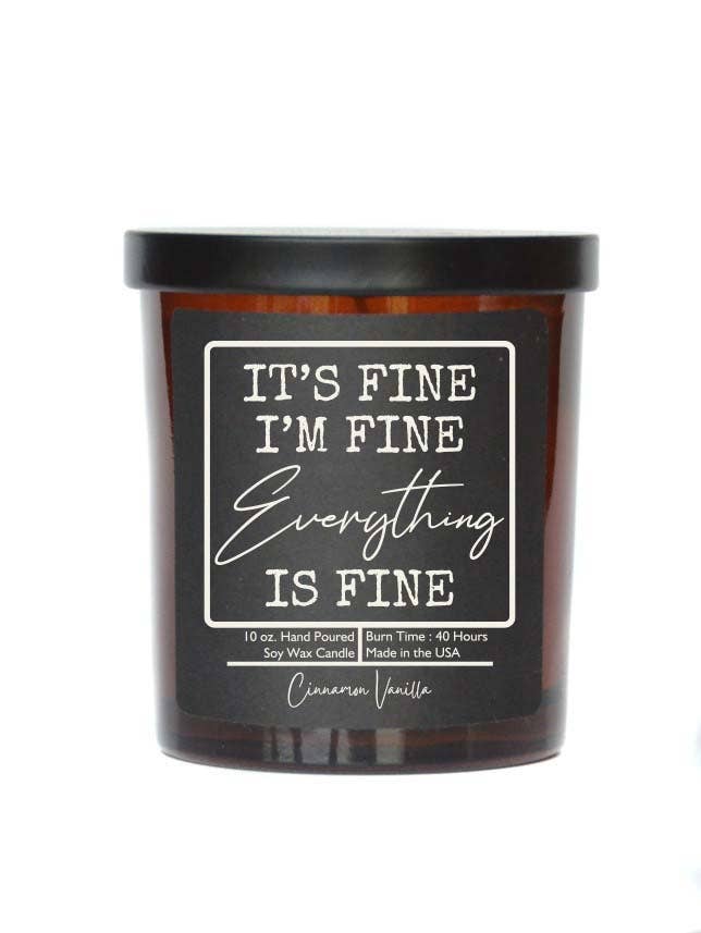 It's Fine I'm Fine Funny Gift Candle - Soy Wax Candles: Spiced Red Apple