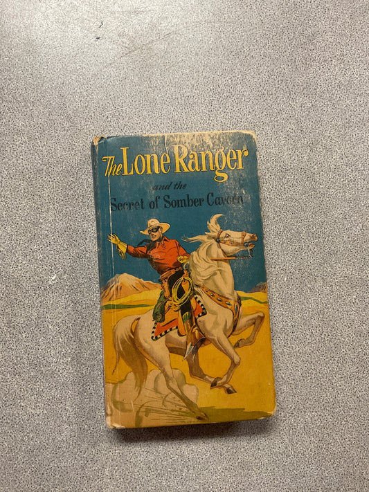 The Lone Ranger And The Secret Of Somber Caven Book