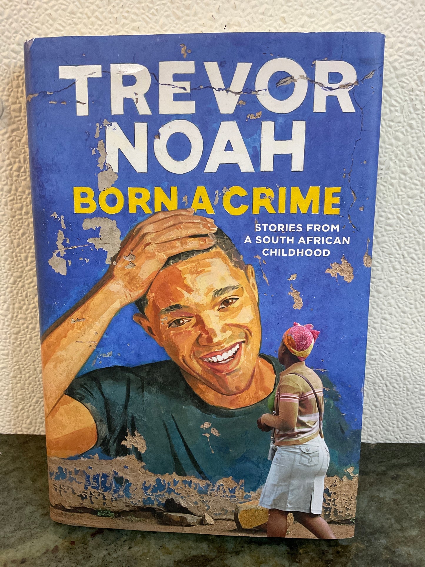 Book 2016 Born A Crime by Trevor Noah