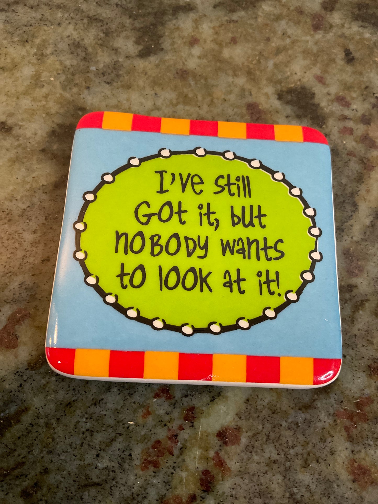 Vintage “ I’veStill Got it” Magnet