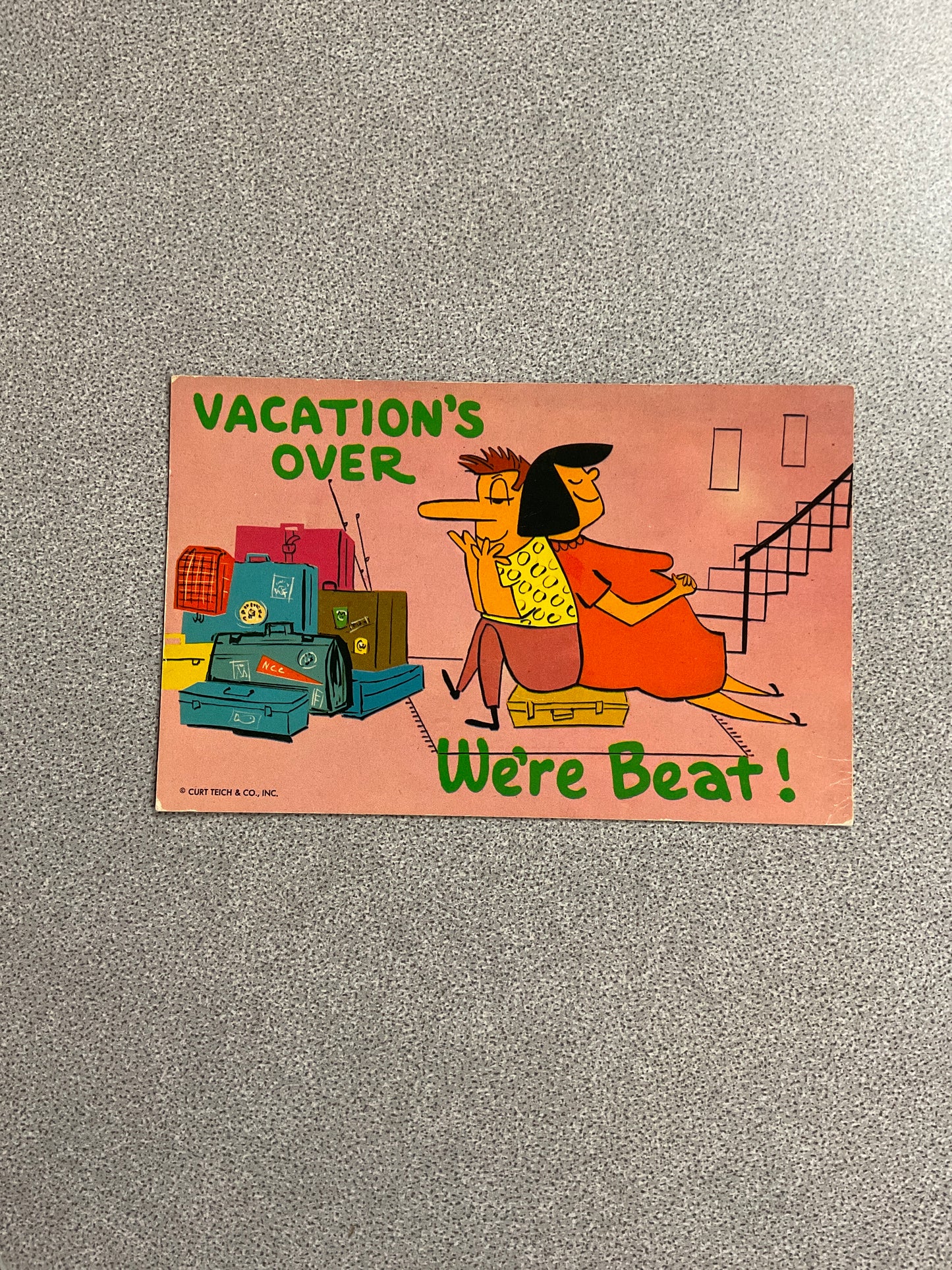 Vintage Post Card “Vacation’s Over We’re Beat”