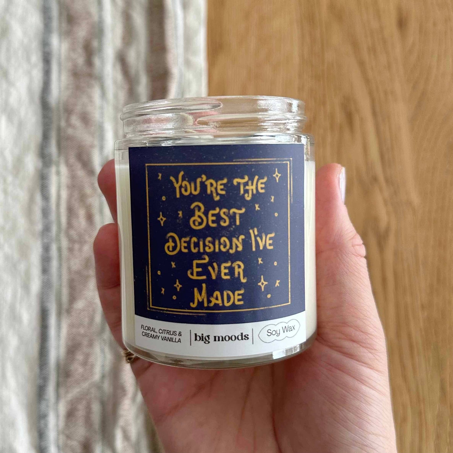 "You're The Best Decision I've Ever Made"  - 5oz Soy Candle